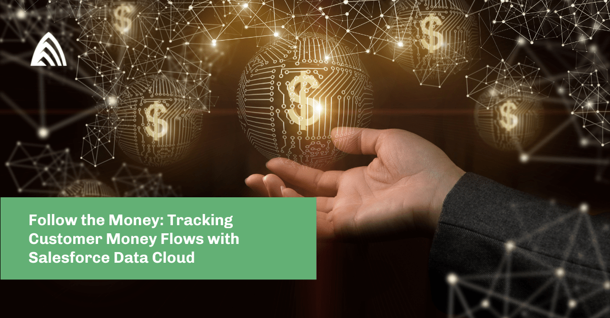 Follow the Money: Tracking Customer Money Flows with Salesforce Data Cloud