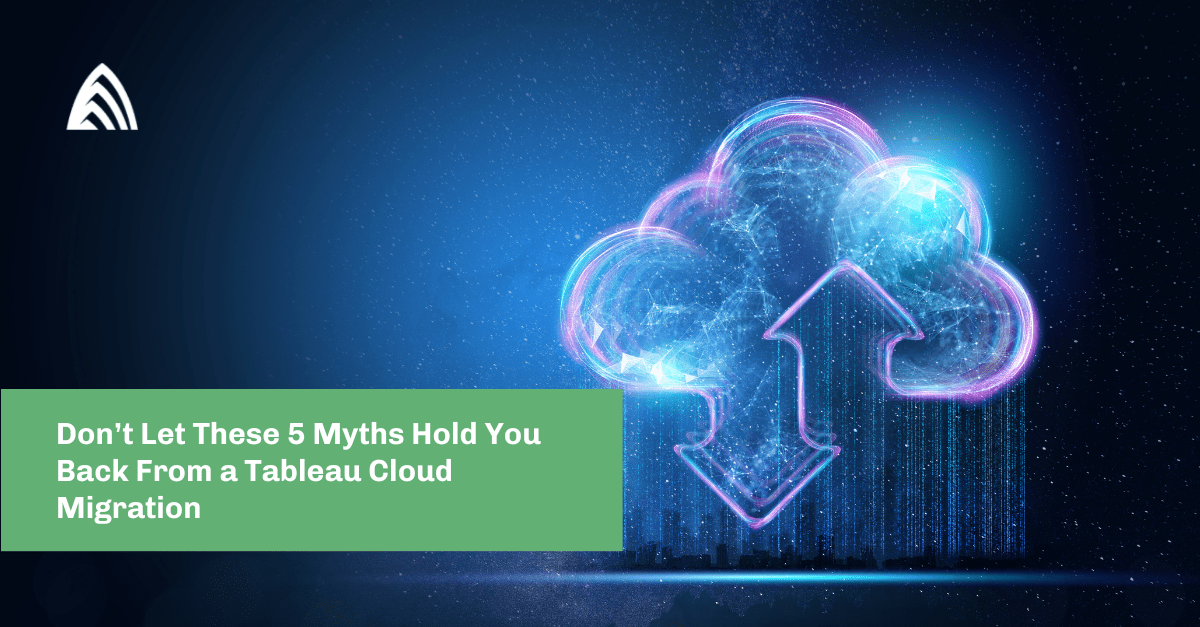 5 Tableau Cloud Migration Myths Blog Featured Image
